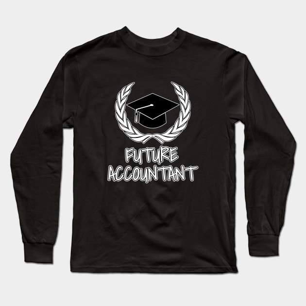 Future Accountant Long Sleeve T-Shirt by LunaMay